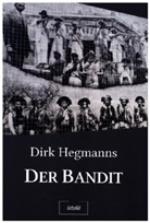 Dirk Hegmanns - Der Bandit