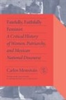 Marta Lamas, Carlos Monsivais, Carlos Lamas Monsivais, Carlos Monsiváis, Norma Klahn, Ilana Luna - Fatefully, Faithfully Feminist