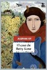 Josephine Tey - El caso de Betty Kane