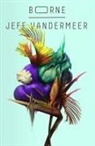 Jeff VanderMeer - Borne