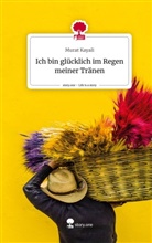 Murat Kayali - Ich bin glücklich im Regen meiner Tränen. Life is a Story - story.one