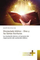 Josué M. de la Cruz Livia - Discipulado bíblico - Dios y las Santas Escrituras