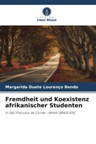 Margarida Duete Lourenço Bendo - Fremdheit und Koexistenz afrikanischer Studenten