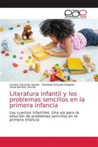 Senia Benítez Santos, Marielkis Brizuela Delgado, Loraine Socarrás Aguilar - Literatura infantil y los problemas sencillos en la primera infancia