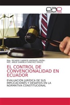 Mgs. RICARDO FABRICIO Andrade Ureña, Msc. Angie Gabriela Sánchez Erazo - EL CONTROL DE CONVENCIONALIDAD EN ECUADOR