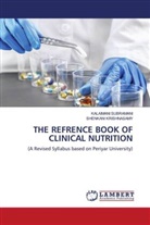 Shenkani Krishnasamy, Kalaimani Subramani - THE REFRENCE BOOK OF CLINICAL NUTRITION