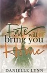 Danielle Lynn - Fate Will Bring You Home