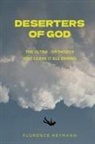 Florence Heymann - Deserters of God