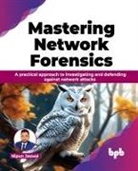 Nipun Jaswal - Mastering Network Forensics