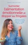 Mario Waldecker - Surmonter l'alimentation émotionnelle et stopper les fringales
