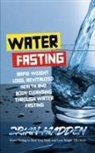 Brian Madden - Water Fasting