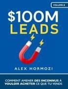 Alex Hormozi - $100M Leads