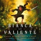 Katie Cross, Kaley Mills - Bianca La Valiente