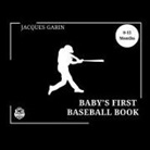 Jacques Garin - Baby's First Baseball Book