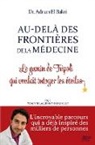 Adnan El Bakri, Yoann Laurent-Rouault - Au-delà des Frontières de la Médecine