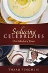 Thaao Penghlis - Seducing Celebrities One Meal at a Time