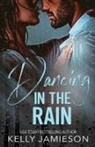 Kelly Jamieson - Dancing in the Rain