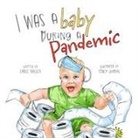 Grace Miller - I Was a Baby During a Pandemic