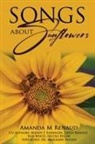Amanda M Renaud, Leigh Renaud, Mandy E Robinson - Songs About Sunflowers