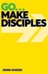 John Marsh - Go . . . Make Disciples