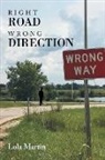 Lola Martin - Right Road Wrong Direction