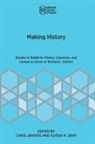 Carol Bakhos, Alyssa M. Gray - Making History