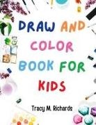 Tracy M. Richards - Draw and Color Book for Kids