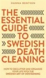 Hanna Bentsen - The Essential Guide to Swedish Death Cleaning