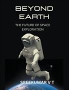 V T Sreekumar - Beyond Earth