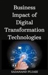 Sadanand Pujari - Business Impact of Digital Transformation Technologies