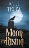 M. J. Trow - Moon Rising