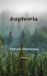 Patrick Smietanka - Euphoria