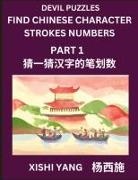 Xishi Yang - Devil Puzzles to Count Chinese Character Strokes Numbers (Part 1)- Simple Chinese Puzzles for Beginners, Test Series to Fast Learn Counting Strokes of Chinese Characters, Simplified Characters and Pinyin, Easy Lessons, Answers