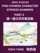 Xishi Yang - Devil Puzzles to Count Chinese Character Strokes Numbers (Part 2)- Simple Chinese Puzzles for Beginners, Test Series to Fast Learn Counting Strokes of Chinese Characters, Simplified Characters and Pinyin, Easy Lessons, Answers