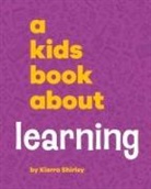 Kierra Shirley - A Kids Book About Learning