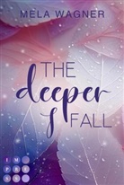 Mela Wagner - The Deeper I Fall (Loving For Real 1)
