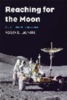 Roger D Launius - Reaching for the Moon