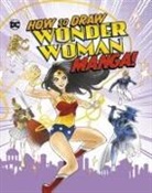 Christopher Harbo, Christopher (Acquisitions Editor) Harbo, Giulia Campobello - How to Draw Wonder Woman Manga!