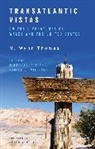 M. Wynn Thomas, Thomas M. Wynn, Kirsti Bohata, Bohata Kirsti, Daniel G. Williams, Williams Daniel G. - Transatlantic Vistas