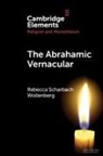 Rebecca Scharbach Wollenberg, Rebecca Scharbach (University of Michi Wollenberg, Rebecca Scharbach (University of Michigan Wollenberg - Abrahamic Vernacular