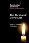 Rebecca Scharbach Wollenberg, Rebecca Scharbach (University of Michi Wollenberg, Rebecca Scharbach (University of Michigan Wollenberg - Abrahamic Vernacular