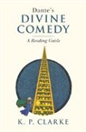 K P Clarke, K. P. (University of York) Clarke, Clarke K. P. - Dante''s Divine Comedy