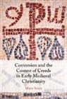 Marta Szada, Marta (Nicholas Copernicus University of Torun Szada, Marta (Nicolaus Copernicus University in To Szada - Conversion and the Contest of Creeds in Early Medieval Christianity