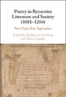Baukje (Central European University Van Den Berg, Baukje van den Berg, Baukje van den Berg, Baukje (Central European University Van Den Berg, Nikos Zagklas, Nikos (Universitat Wien Zagklas - Poetry in Byzantine Literature and Society (1081-1204)