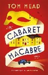 Tom Mead, Mead Tom - Cabaret Macabre