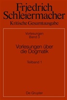 Rolf Schäfer - Friedrich Schleiermacher: Kritische Gesamtausgabe. Vorlesungen - Abteilung II. Band 3.1: Vorlesungen über die Dogmatik