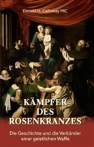 Donald H Calloway, Donald H. Calloway - Kämpfer des Rosenkranzes