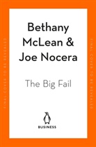 Bethany McLean, Joe Nocera - The Big Fail