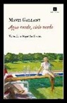 Mavis Gallant - Agua verde, cielo verde
