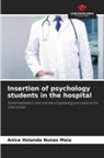 Anice Holanda Nunes Maia - Insertion of psychology students in the hospital